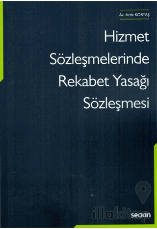 Hizmet Sözleşmelerinde Rekabet Yasağı Sözleşmesi