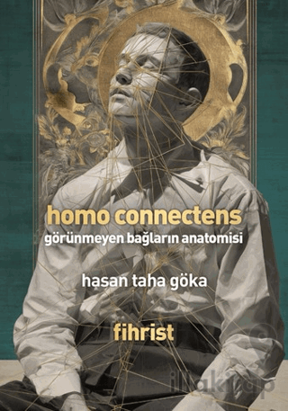 Homo Connectens - Görünmeyen Bağların Anatomisi