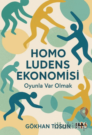 Homo Ludens Ekonomisi Oyunla Var Olmak