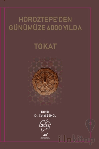 Horoztepe’den Günümüze 6000 Yılda Tokat