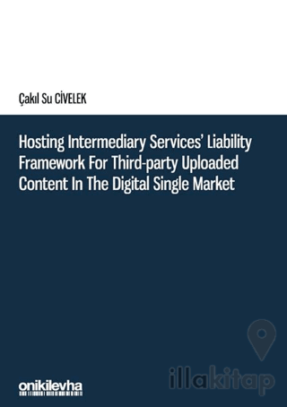 Hosting Intermediary Services' Liability Framework for Third-Party Uploaded Content in the Digital Single Market