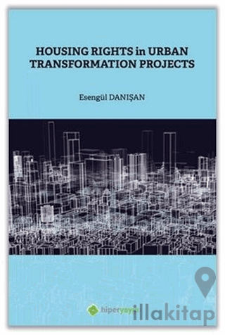 Housing Rights in Urban Transformation Projetcs