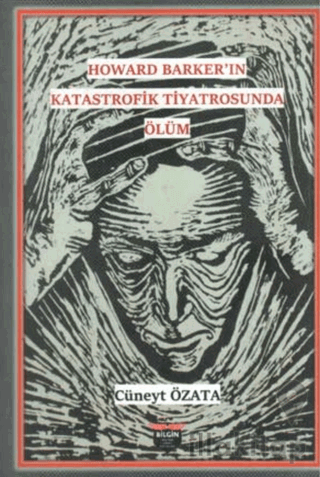 Howard Barker’in Katastrofik Tiyatrosunda Ölüm
