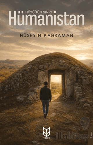 Höyüğün Sırrı Hümanistan