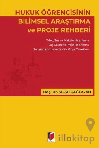 Hukuk Öğrencisinin Bilimsel Araştırma ve Proje Rehberi