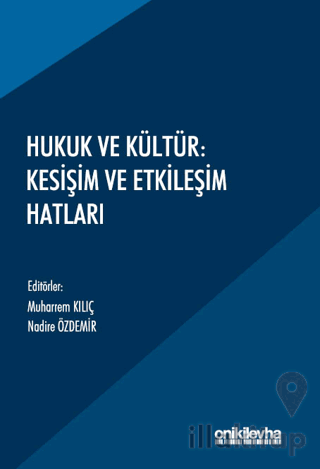 Hukuk ve Kültür: Kesişim ve Etkileşim Hatları
