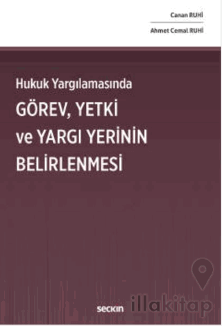 Hukuk Yargılamasında Görev, Yetki ve Yargı Yerinin Belirlenmesi