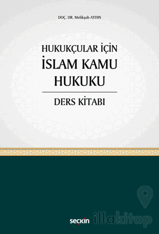 Hukukçular İçin İslam Kamu Hukuku Ders Kitabı