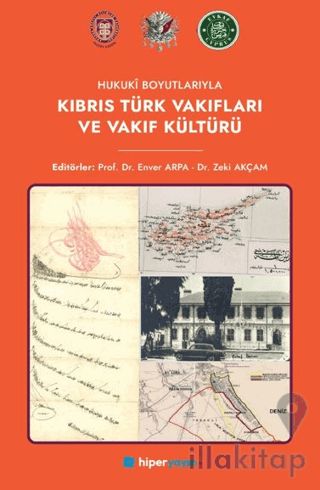 Hukuki Boyutlarıyla Kıbrıs Türk Vakıfları ve Vakıf Kültürü
