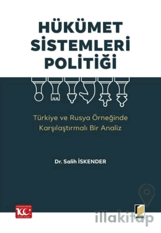 Hükümet Sistemleri Politiği (Türkiye ve Rusya Örneğinde Karşılaştırmalı Bir Analiz)
