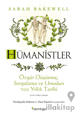 Hümanistler: Özgür Düşünme, Sorgulama ve Umudun 700 Yıllık Tarihi