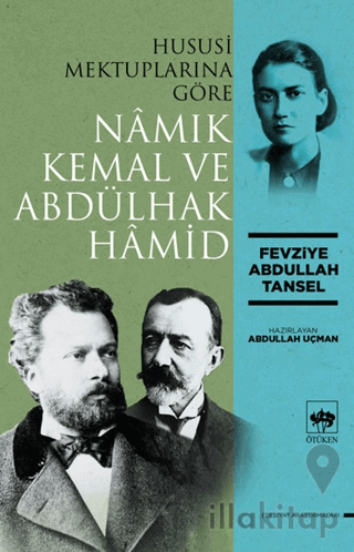 Hususi Mektuplarına Göre Namık Kemal ve Abdülhak Hamid