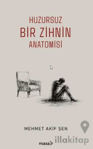 Huzursuz Bir Zihnin Anatomisi