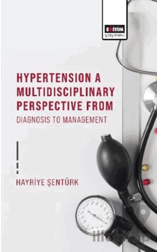 Hypertension A Multidisciplinary Perspective From Diagnosis To Management