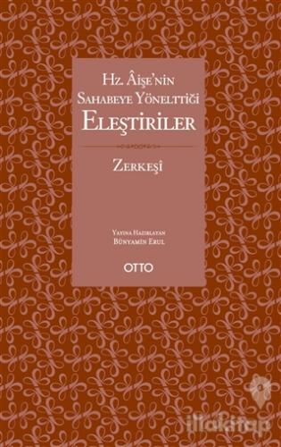 Hz. Aişe'nin Sahabeye Yönelttiği Eleştiriler
