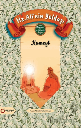 Hz. Ali’nin Yoldaşı Kumeyl