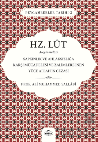 Hz. Lut Aleyhisselam - Sapkınlık ve Ahlaksızlığa Karşı Mücadelesi ve Z