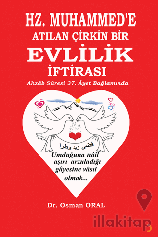 Hz. Muhammed’e Atılan Çirkin Bir Evlilik İftirası