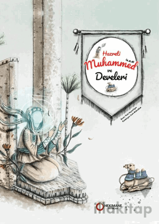 Hz. Muhammed(s.a.a.) ve Develeri