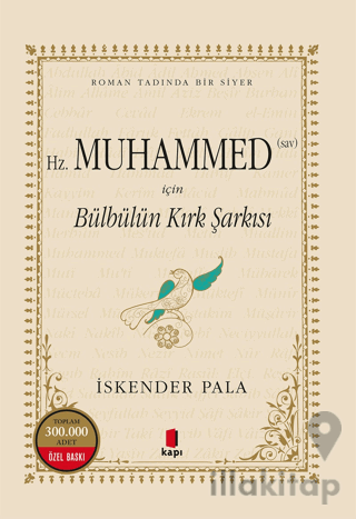 Hz. Muhammed (S.A.V.) İçin Bülbülün Kırk Şarkısı (Numaralı Özel Basım)