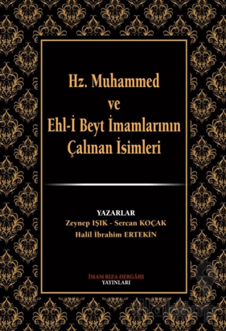 Hz. Muhammed ve Ehl-i Beyt İmamlarının Çalınan İsimleri