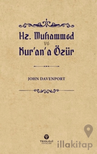 Hz. Muhammed ve Kur'an'a Özür