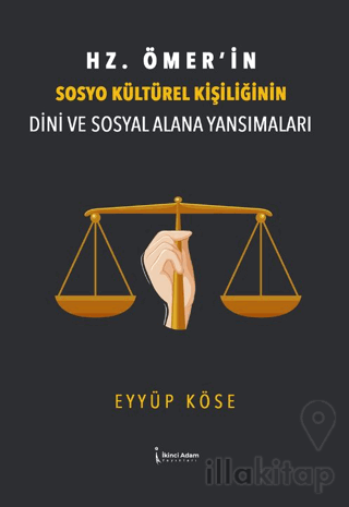 Hz. Ömer’in Sosyo Kültürel Kişiliğinin Dini Ve Sosyal Alana Yansımaları