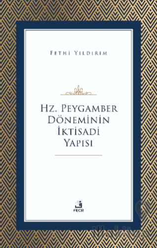 Hz. Peygamber Döneminin İktisadi Yapısı