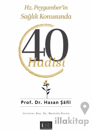 Hz. Peygamber’in Sağlık Konusunda 40 Hadisi