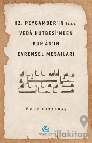 Hz. Peygamber'in (s.a.s.) Veda Hutbesi'nden Kur'an'ın Evrensel Mesajları
