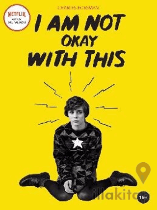 I Am Not Okay With This