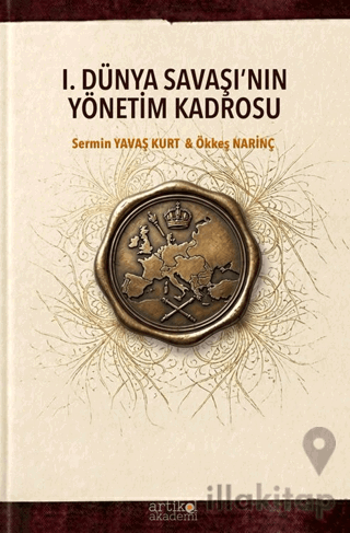 I. Dünya Savaşı'nın Yönetim Kadrosu