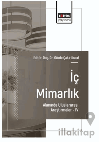İç Mimarlık Alanında Uluslararası Araştırmalar – IV