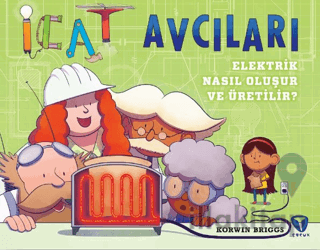 İcat Avcıları: Elektrik Nasıl Oluşur ve Üretilir?