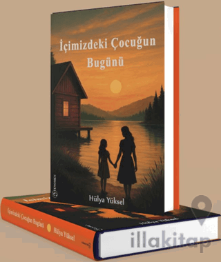 İçimizdeki Çocuğun Bugünü