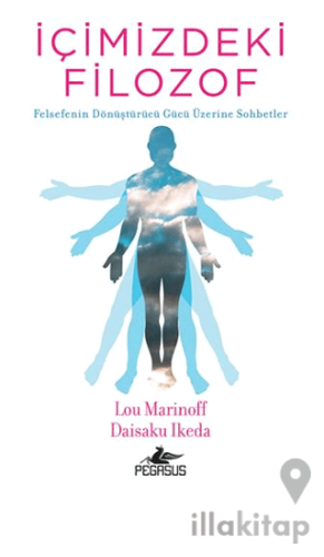 İçimizdeki Filozof: Felsefenin Dönüştürücü Gücü Üzerine Sohbetler