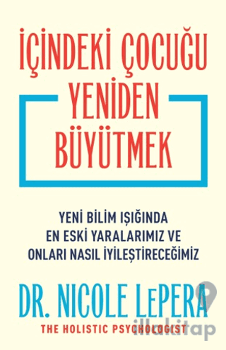 İçindeki Çocuğu Yeniden Büyütmek