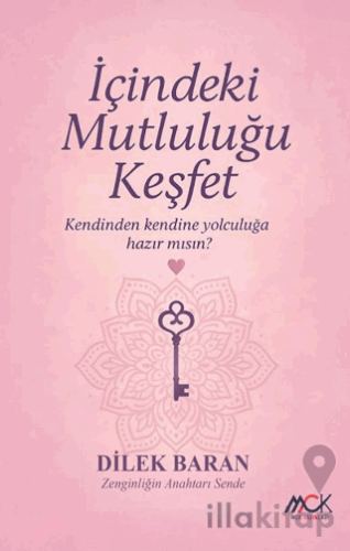 İçindeki Mutluluğu Keşfet, Kendi Kendine Yolculuğa Hazırmısın?
