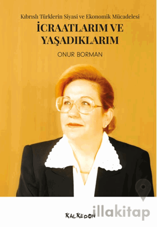 İcraatlarım ve Yaşadıklarım