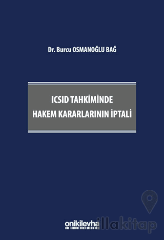 ICSID Tahkiminde Hakem Kararlarının İptali