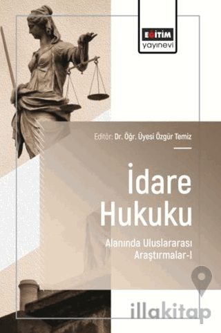 İdare Hukuku Alanında Uluslararası Araştırmalar - 1