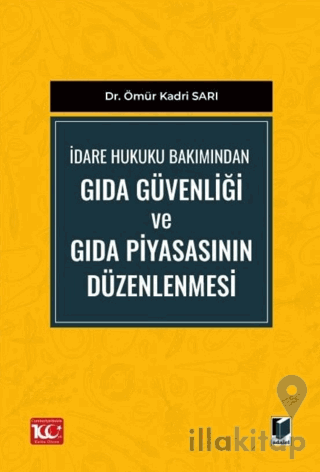 İdare Hukuku Bakımından Gıda Güvenliği ve Gıda Piyasasının Düzenlenmesi