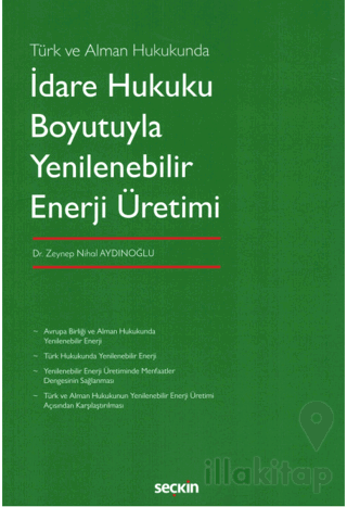 İdare Hukuku Boyutuyla Yenilenebilir Enerji Üretimi