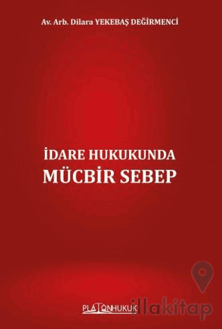 İdare Hukukunda Mücbir Sebep