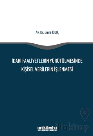 İdari Faaliyetlerin Yürütülmesinde Kişisel Verilerin İşlenmesi