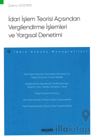 İdari İşlem Teorisi Açısından Vergilendirme İşlemleri ve Yargısal Denetimi