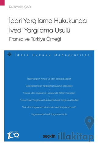 İdari Yargılama Hukukunda İvedi Yargılama Usulü: Fransa ve Türkiye Örneği