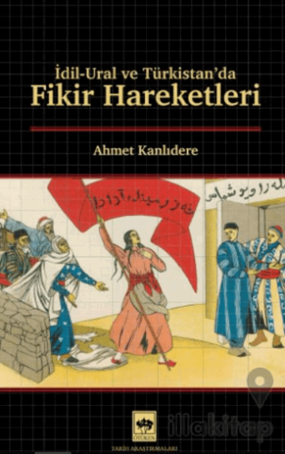 İdil - Ural ve Türkistan'da Fikir Hareketleri