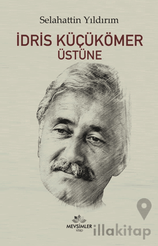 İdris Küçükömer Üstüne