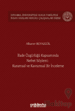 İfade Özgürlüğü Kapsamında Nefret Söylemi: Kuramsal ve Kavramsal Bir İnceleme